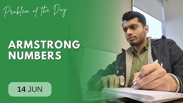 POTD- 14/06/2024 | Armstrong Numbers | Problem of the Day | GeeksforGeeks