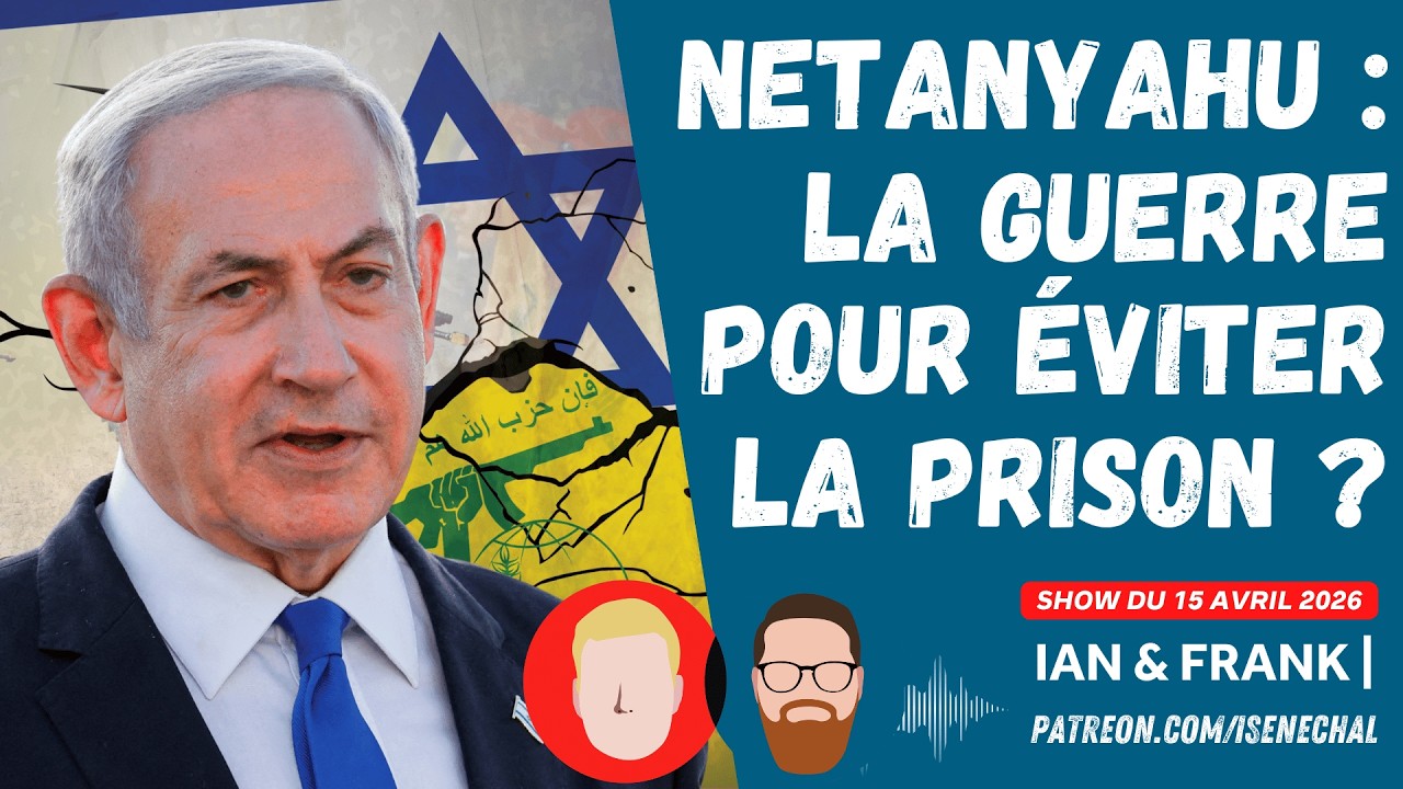 Netanyahu : La guerre pour éviter la PRISON ? 🇮🇱🇮🇷