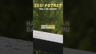 Eau Feat Ari Lesmana  Sesi Potret  Lirik Lagu
