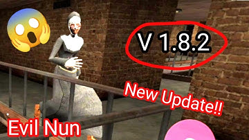 Evil Nun New Update Version 1.8.2 Full Gameplay