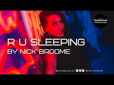 Nick Broome - R U Sleeping (2023 Remix)