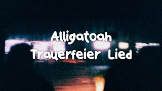 Alligatoah - Trauerfeier Lied (German Lyrics)