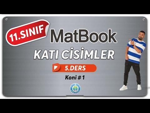 Katı Cisimler 5 | Koni 1 | 11.SINIF MATEMATİK MatBook