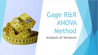 Beginning Engineers: Gage R&R ANOVA