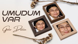 Güler Duman - Umudum Var ( Official Audio )