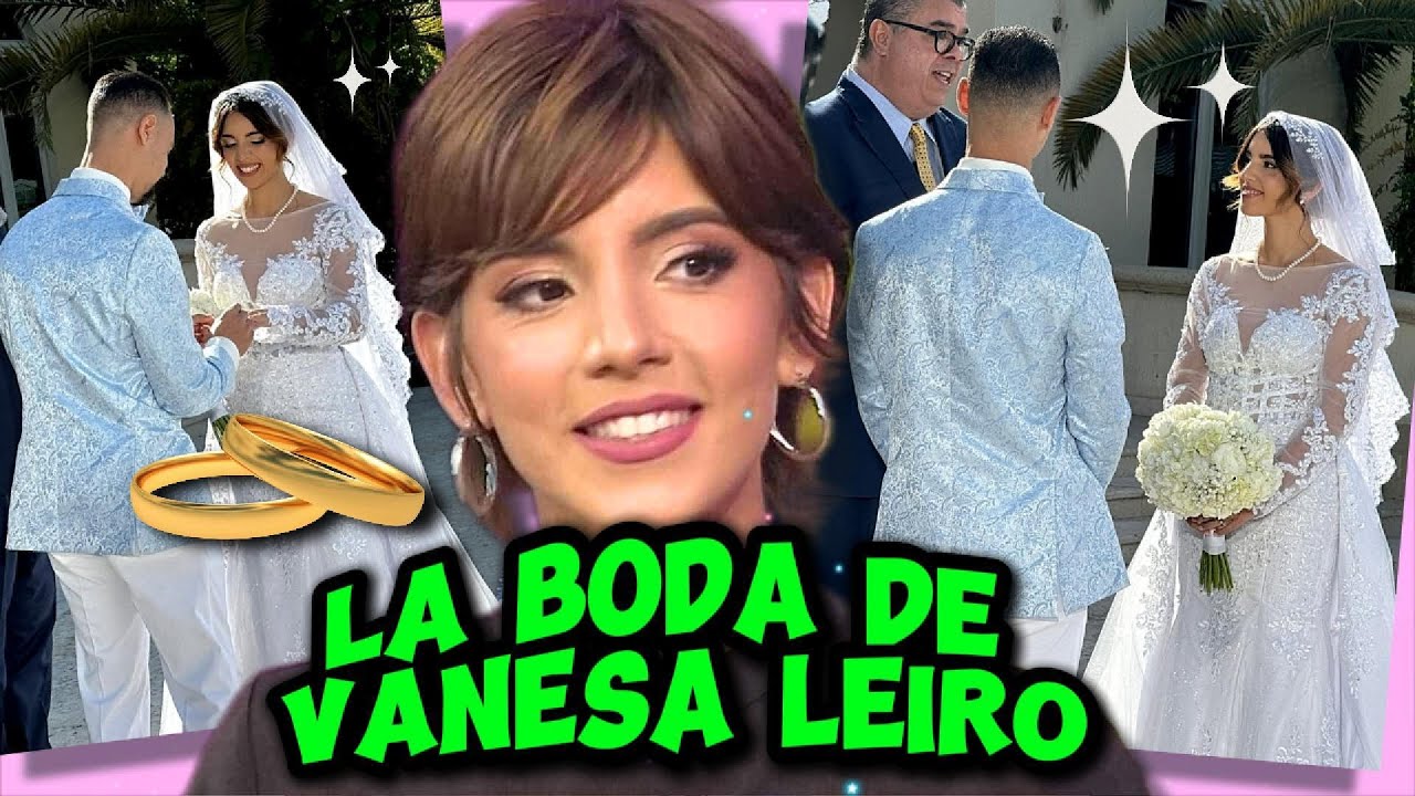 💍👰SE CASÓ Vanesa Leiro CANTANTE de Enamorándonos USA | LOS DETALLES