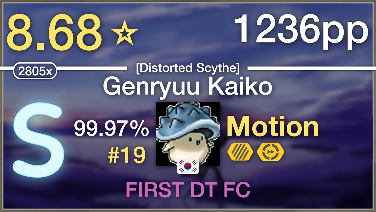 8.68⭐Motion | Halozy - Genryuu Kaiko [Distorted Scythe] +HDDT #19 1236pp 99.97% FC