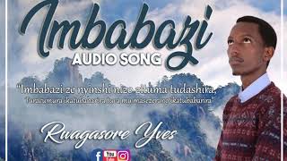IMBABAZI BY YVES RWAGASORE (Official Audio 2018)