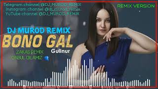 BONA GAL | REMIX | DJ MUROD REMIX | GULINUR Resimi