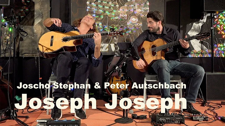 Joscho Stephan & Peter Autschbach - "Joseph Joseph"