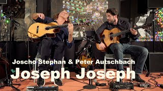 Joscho Stephan & Peter Autschbach - "Joseph Joseph"