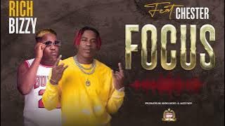 Rich Bizzy - Focus ft Chester