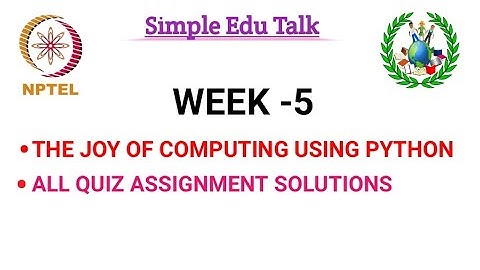 NPTEL The Joy Of Computing Using Python Week 5 Quiz Assignment Solutions | 2020 | Swayam