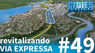 #RIVIERA 49 | MELHORIAS RODOVIÁRIAS PARA A CIDADE [Cities Skylines – Gameplay PT-BR]