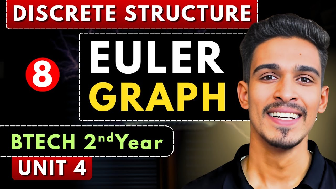 Lec 8 | Euler Graph ( Euler Path & Euler Circuit ) | Discrete Structure | BTech 2nd Year