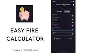 calculate financial independence scenarios - easy FIRE Calculator - App introduction - consoldev screenshot 1