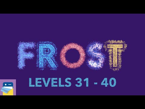 FROST: Levels 31 32 33 34 35 36 37 38 39 40 Walkthrough Solutions & Gameplay (by kunabi brother) - YouTube