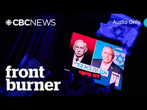 Will Israeli voters turf Netanyahu? | Front Burner
