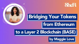 Bridging Your Tokens from Ethereum to a Layer 2 Blockchain (BASE)