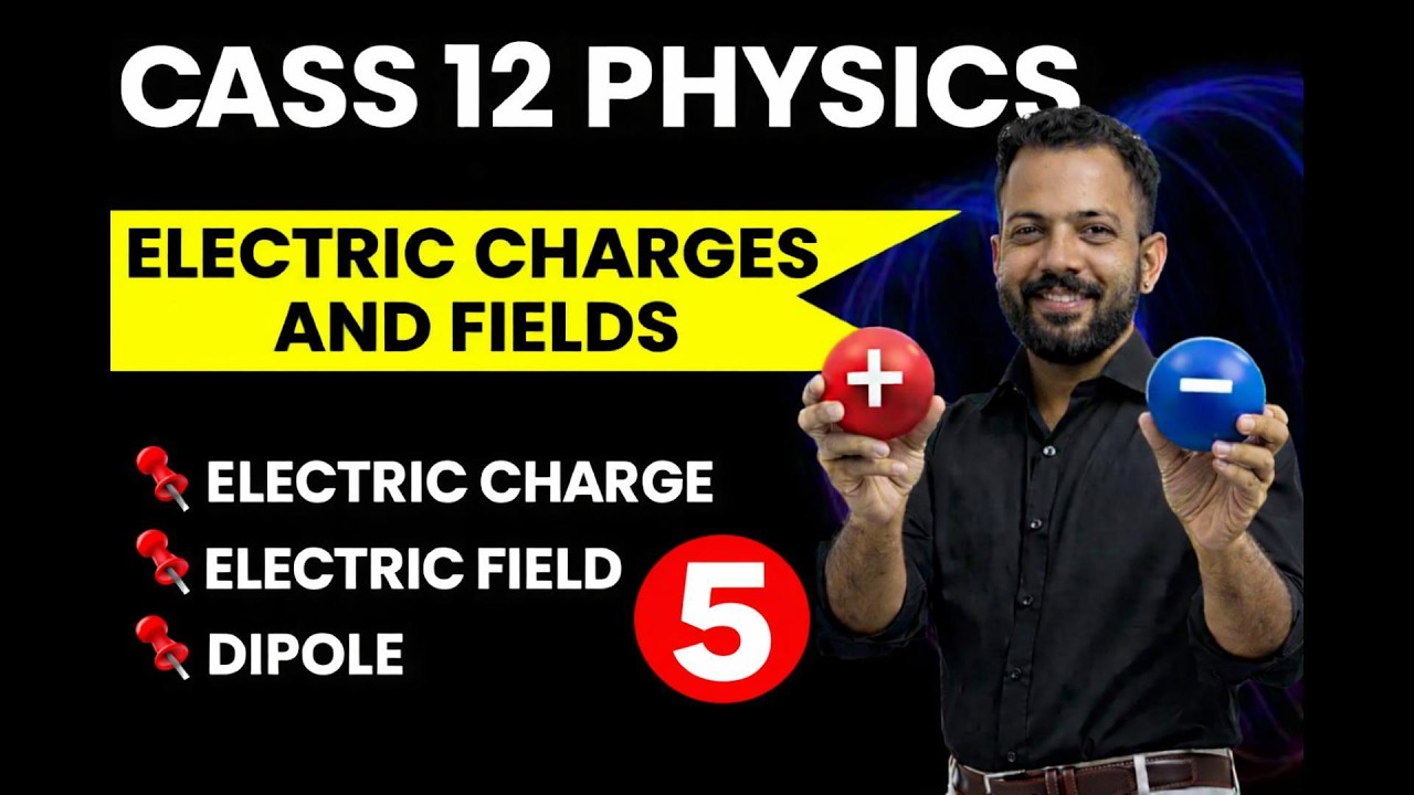 Electric Charges Class 12 Physics | Chapter 1 Electrostatics | CBSE Boards