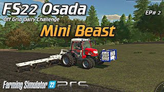 FS22 OSADA - Mini Beast Tractor - EP# 2 Farming Simulator 22 - #OffGridDairyChallenge