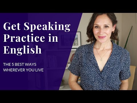 Ways to Practice Speaking English [The 5 Best Ways]