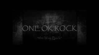 ONE OK ROCK- The Way Back [ with Lyrics]