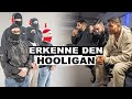 AUSNAHMEZUSTAND Erkenne Den HOOLIGAN