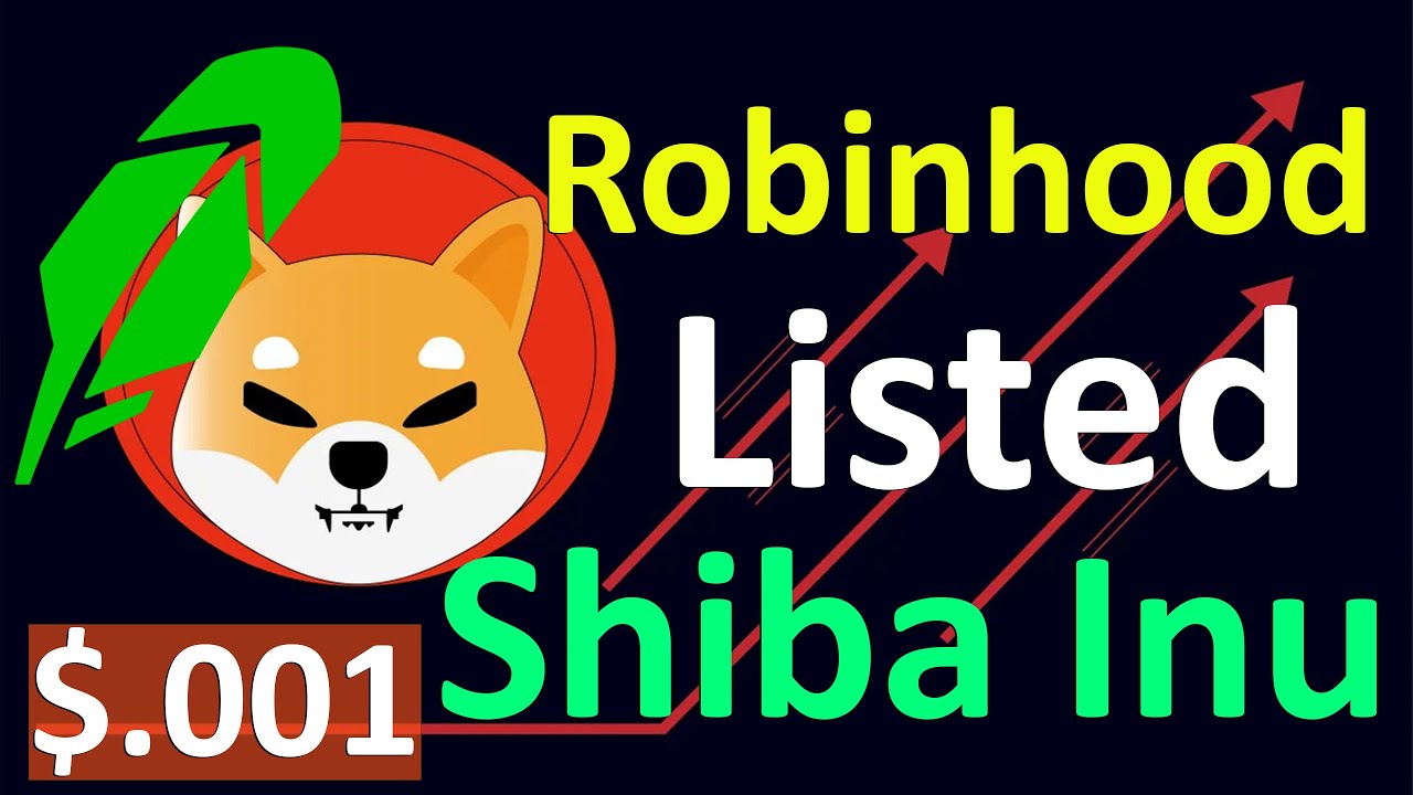 I'm Very Excited! Robinhood Listed Shiba Inu Coin My Target 0.001 in
