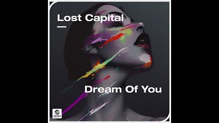 Lost capital - Dream Of You [Extended Mix]