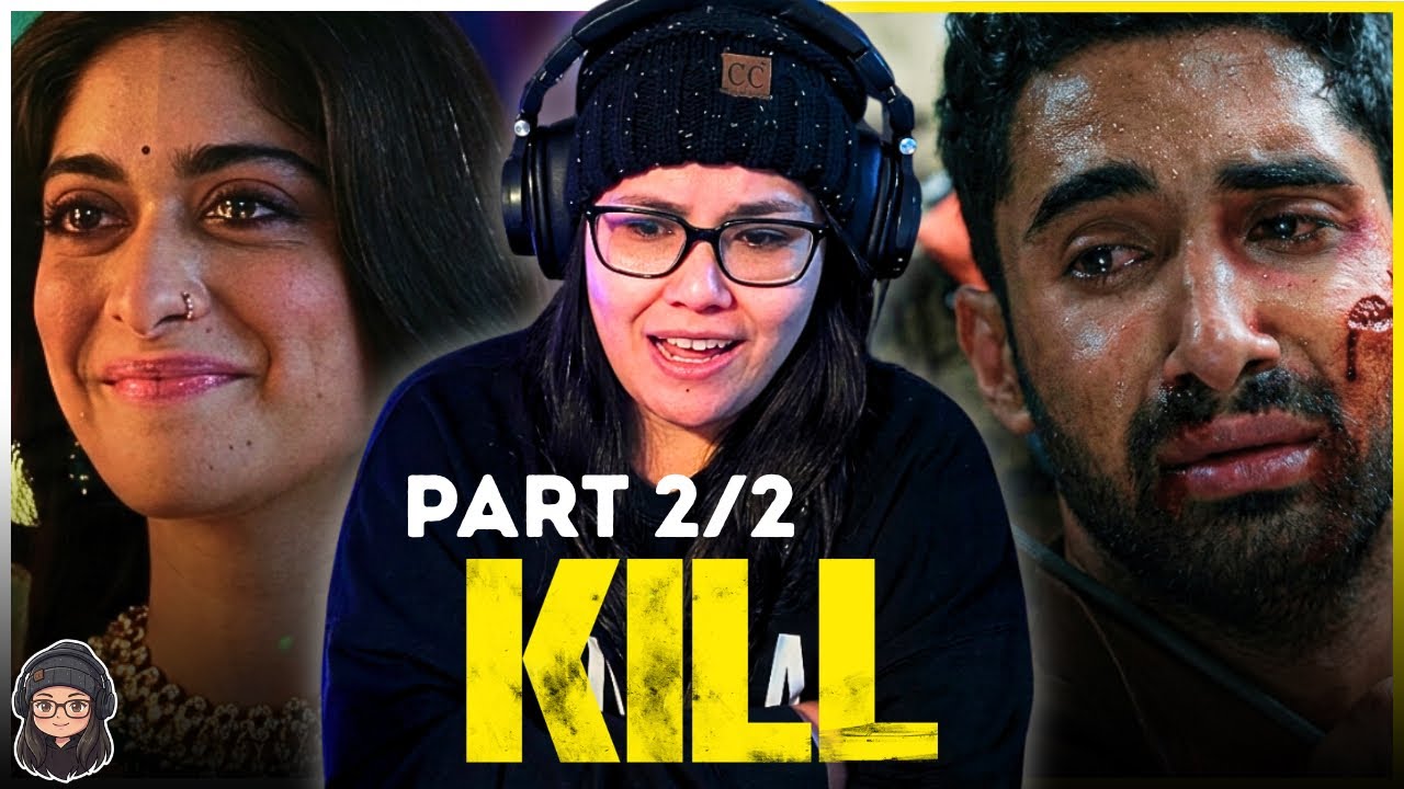 KILL Movie Reaction (Part 2) Lakshya • Raghav Juyal • Tanya Maniktala • IT CAN’T END LIKE THIS😭