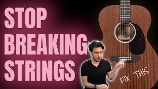 How To STOP Breaking Acoustic Guitar Strings!