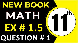 Class 11 Math New Book Exercise 1.5 Question 1 | 1st Year Math Chapter 1 | Complex Numbers