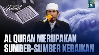 Al Quran Merupakan Sumber-Sumber Kebaikan | Ustaz Mukran Usman, Lc., M.H.I.