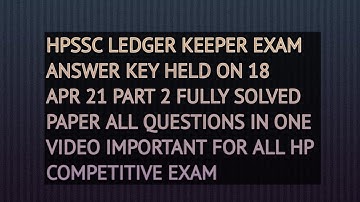 HPSSC LEDGER KEEPER EXAM ANSWER KEY || 18 APR 21 || PART 2 || POST CODE 890 || FULLY SOLVED