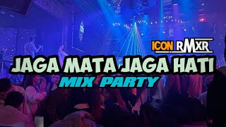 JAGA MATA JAGA HATI 🔥🌴MIX PARTY Icon Rmxr 2026