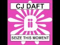 CJ Daft - Seize This Moment (Big In Ibiza Remix)