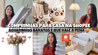 COMPRINHAS NA SHOPEE PARA CASA 🛍️| DECORAÇÃO NOVA, UTILIDADES | PAGUEI BARATO 
