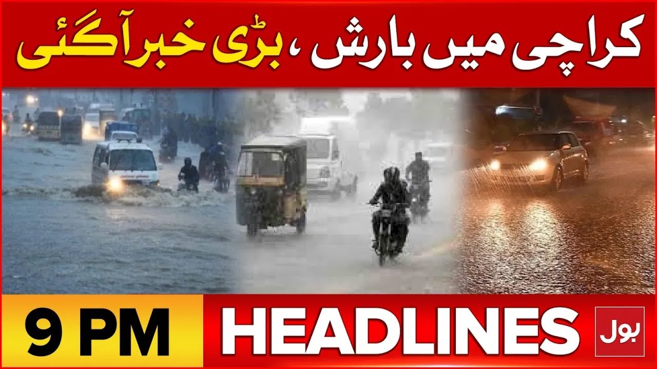 Heavy Rainfall In Karachi | BOL News Headlines At 9 PM | PDMA High ...