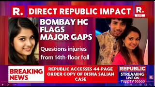 BREAKING LIVE: Republic Accesses 44‑Page Order in Disha Salian Case; Court Flags Major Gaps