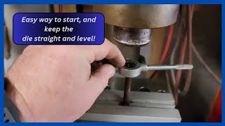 Cutting threads with a die... easy way to keep it level and help start it!