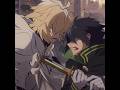 Mika Yuu Reunion Owarinoseraph Anime Mikaelahyakuya Yuuichirohyakuya Mikayuu Edit Shorts 