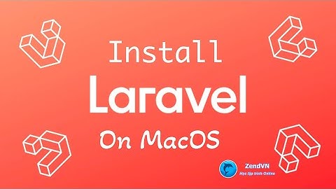 Hướng dẫn cài đặt Laravel trên MacOS