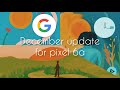 December update for pixel6a