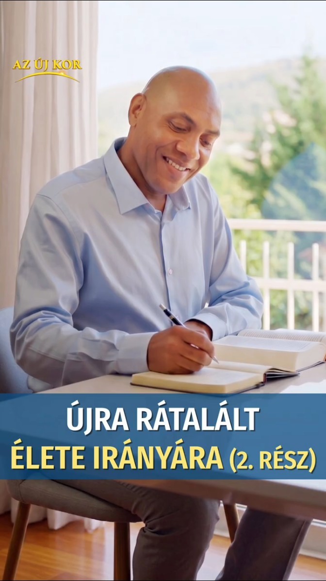 Újra rátalált élete irányára (2. rész)