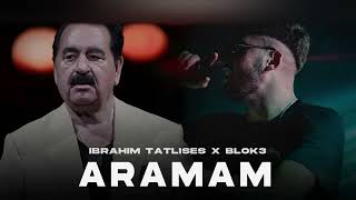 İbrahim Tatlıses X Blok3 Aramam - Ben Bizi Farklı Sanmıştım....