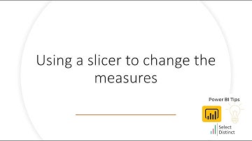 Switch Measures in Power BI using a slicer