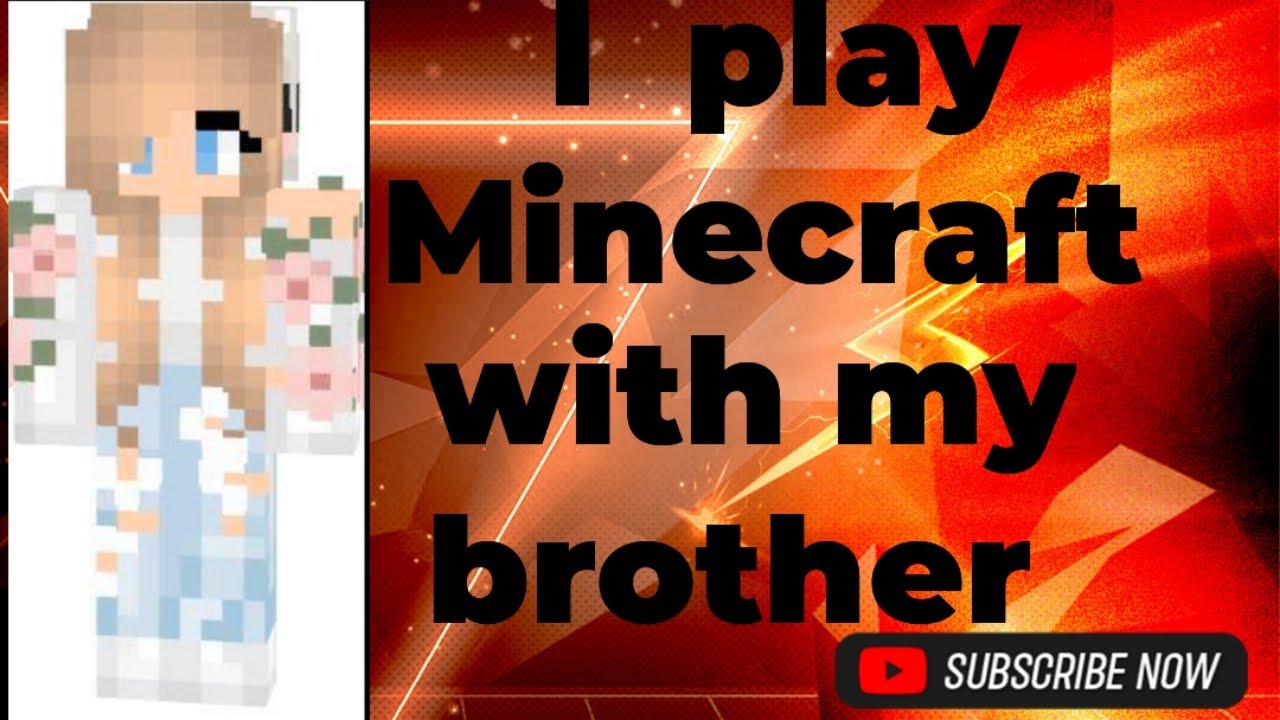 l play Minecraft with my brother # part -1 # - YouTube