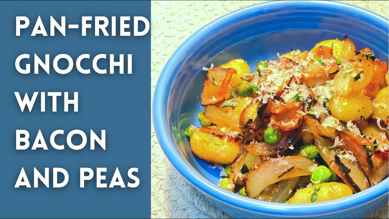 PanFried Gnocchi with Bacon and Peas Quick and Easy Meals Pantry