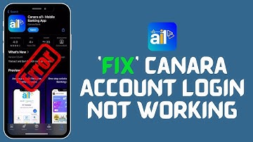 How to Fix Canara Account Login Not Working 2024?